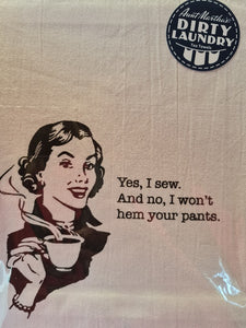 Tea towel - Yes, I sew. And no, I won't hem your pants.