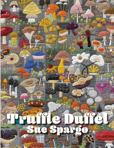 Truffle Duffle by Sue Spargo